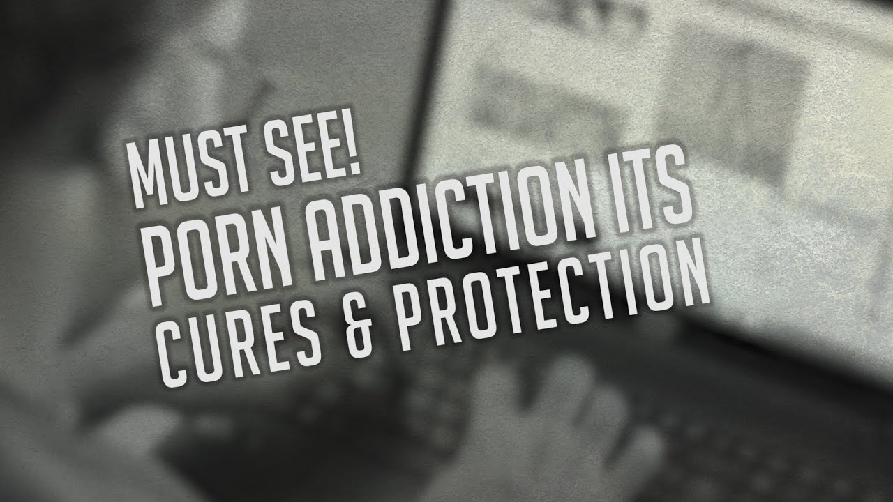 MUST SEE AND SHARE! Porn Addiction its Cures & Protection.
&bull; Explaining the reversal process for porn addiction. ...