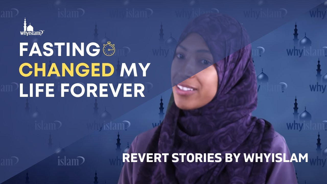 877-Why-Islam shares story of a revert whose life's turning point was her decision to fast! A true inspiration for Ramadan...