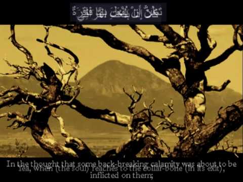 Surah al-Qiyamah 75
&nbsp;
1. I swear by the Day of Resurrection;
&nbsp;
2. And I swear by the self-reproaching person (a ...